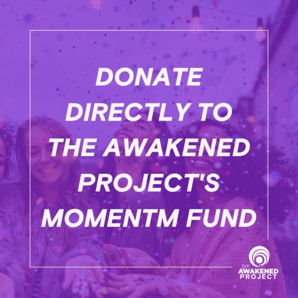 DONATE | The Awakened Project’s Momentum Fund