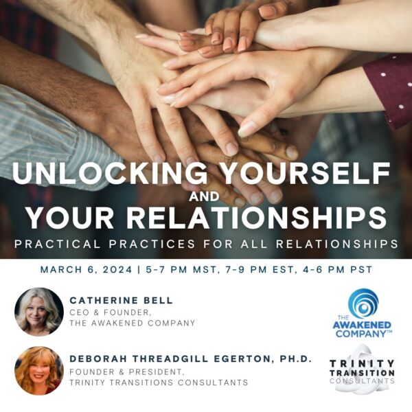 Unlocking Yourself and Your Relationships | Practical Practices for All Relationships