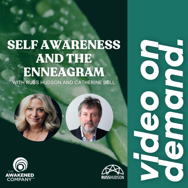 Self-Awareness and the Enneagram | Catherine Bell and Russ Hudson